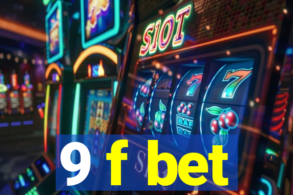 9 f bet